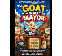 The Goat Who Wanted to Be Mayor