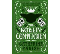 The Goblin Compendium: Your Tarot Essential Guide And Learning Companion