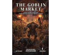 The Goblin Market: A 5e-Compatible One-Shot Adventure for Small Groups | Escape the Auction Block, Game Master Ready