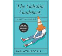 The Gobshite Guidebook : A Survival Manual