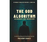 The God Algorithm: The Neural Abyss
