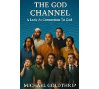The God Channel: A Look At Connection To God