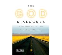 Torin Alter, Robert J. Howell – The God Dialogues: A Philosophical Journey – Tascabile