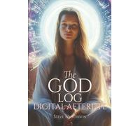 The God Log: Digital Afterlife