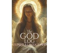 The God Log: Funeral Industry