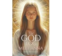 The God Log: Meet Anna