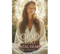 The God Log: Mental Healing