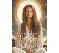 The God Log: Milky Way