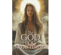 The God Log: No Afterlife