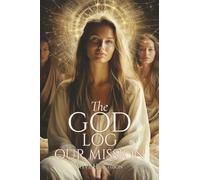The God Log: Our Mission