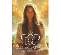 The God Log: Raëlism Exposed