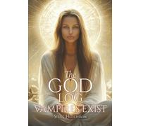 The God Log: Vampires Exist