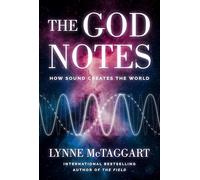 The God Notes: How Sound Creates the World