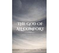 The God of All Comfort: (Annotated)