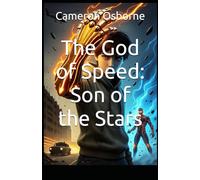 The God of Speed: Son of the Stars