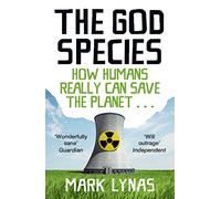 The God Species: How Humans Really Can Save the Planet... – Harper Collins Publishers
