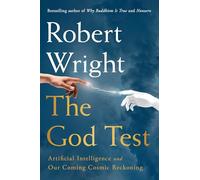 The God Test: Artificial Intelligence and Our Coming Cosmic Reck