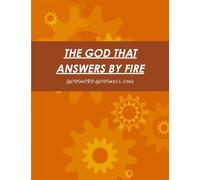 THE GOD THAT ANSWERS BY FIRE