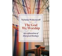 Nicholas Wolterstorff God We Worship (Tascabile)