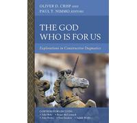 The God Who Is for Us: Explorations in Constructive Dogmatics