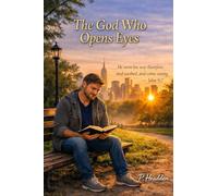 The God Who Opens Eyes John 7 - 9
