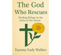 The God Who Rescues: From Darkness to Light-Held by Mighty Hands