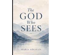The God Who Sees: El Roi