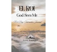 The God Who Sees Me and Knows My Name: A 25-Day Interactive Journal