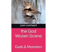 the God Wozen Scene: Gods & Monsters