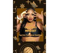 THE GODDESS MINDSET: Tap Into Your Inner Goddess