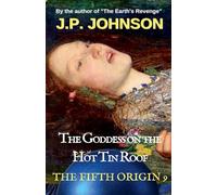 The Goddess on the Hot Tin Roof: 9
