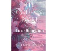 The Goddess Reset: Luxe Rebellion