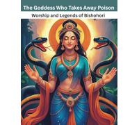 The Goddess Who Takes Away Poison: Worship and Legends of Bishohori