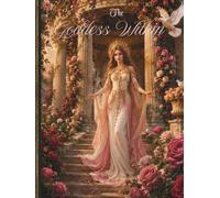 The Goddess Within: Guided Journal for Women & Teens. Daily Gratitude Practice with Writing Prompts, Affirmations and Reflection for Personal Growth