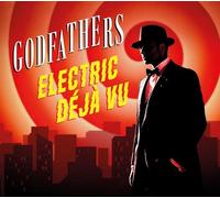 The Godfathers - Electric Deja Vu