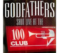 Godfathers - Shot Live At The100 Club (2 CD)