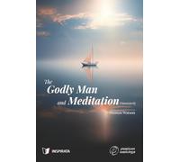The Godly Man and Meditation (Annotated)