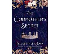 Elizabeth St John The Godmother's Secret (Tascabile)