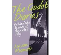 The Godot Diaries: Behind the Scenes of Beckett's Play