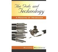 The Gods and Technology: A Reading of Heidegger