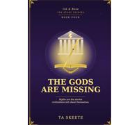 The Gods Are Missing: Ink & Bone: The Story Thieves, Book Four: 4