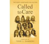 THE GOD'S CARETAKER COLLECTION: Called to Care
