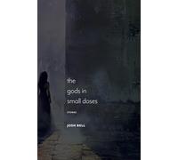 The Gods in Small Doses: Stories (Juniper Prize for Fiction)