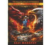 The Gods Must Be Crazy! DRAGON vs. EAGLE: The Trillion-Dollar Autonomous Demolition Derby: 2