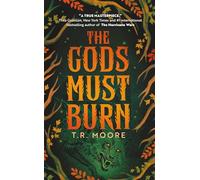 The Gods Must Burn
