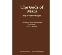 The Gods of Mars: Literary Classics Series - Annotated Sovereign Edition