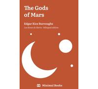The Gods of Mars: Los dioses de Marte · Bilingual Spanish-English Edition, Parallel Text with Glossed Vocabulary