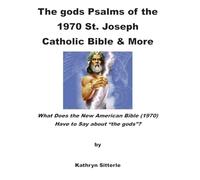 The gods Psalms of the 1970 St. Joseph Catholic Bible & More