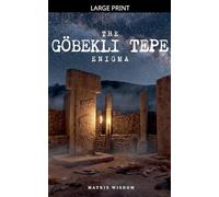 The Göbekli Tepe Enigma: 2