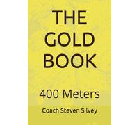 THE GOLD BOOK: 400 Meters